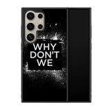 why dont we Logo Z5121 Samsung Galaxy S25 Ultra 5G Case