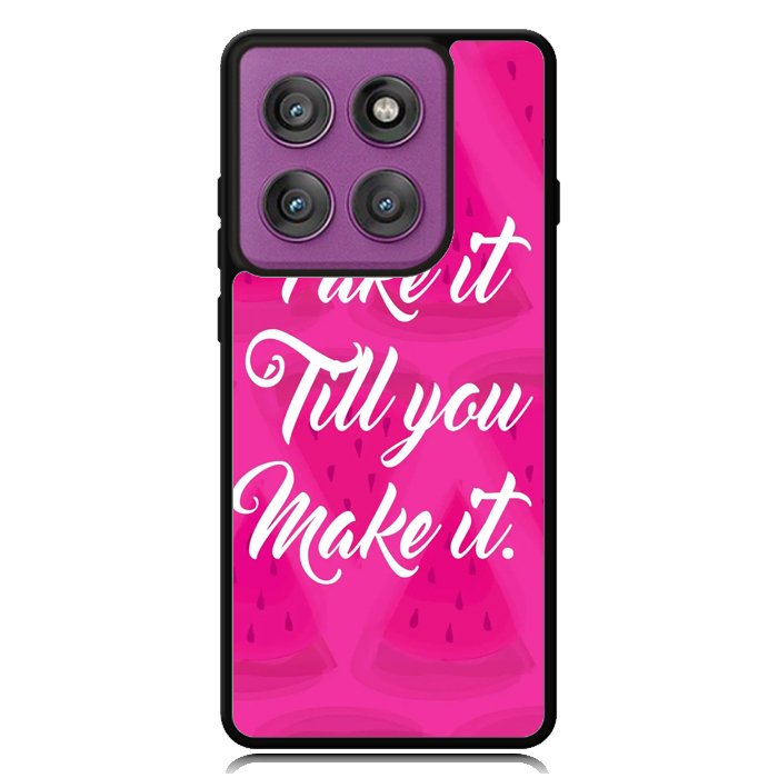 Fake it, Till You Make It X00338 Motorola Moto Edge 2025 | Moto Edge 60 Fusion | Moto Edge 60 Pro Case