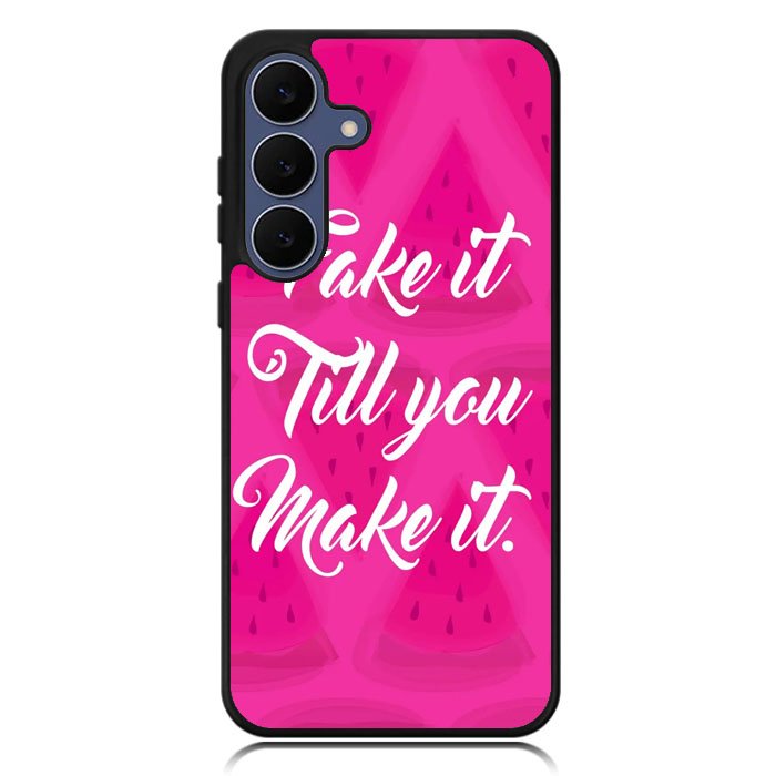Fake it, Till You Make It X00338 Samsung Galaxy S25 FE Case