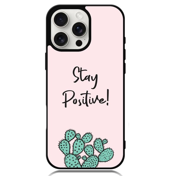 Stay Positive X00397 iPhone 16 Pro Case