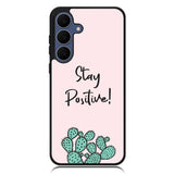 Stay Positive X00397 Samsung Galaxy S25 FE Case