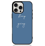 keep going X00826 iPhone 16 Pro Max Case