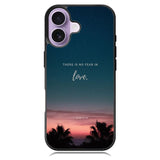 There is no fear in love X00830 iPhone 17 Case