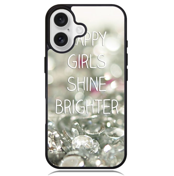 Happy Girls Shine Brighter X1219 iPhone 16 Case