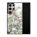 Happy Girls Shine Brighter X1219 Samsung Galaxy S25 Ultra 5G Case