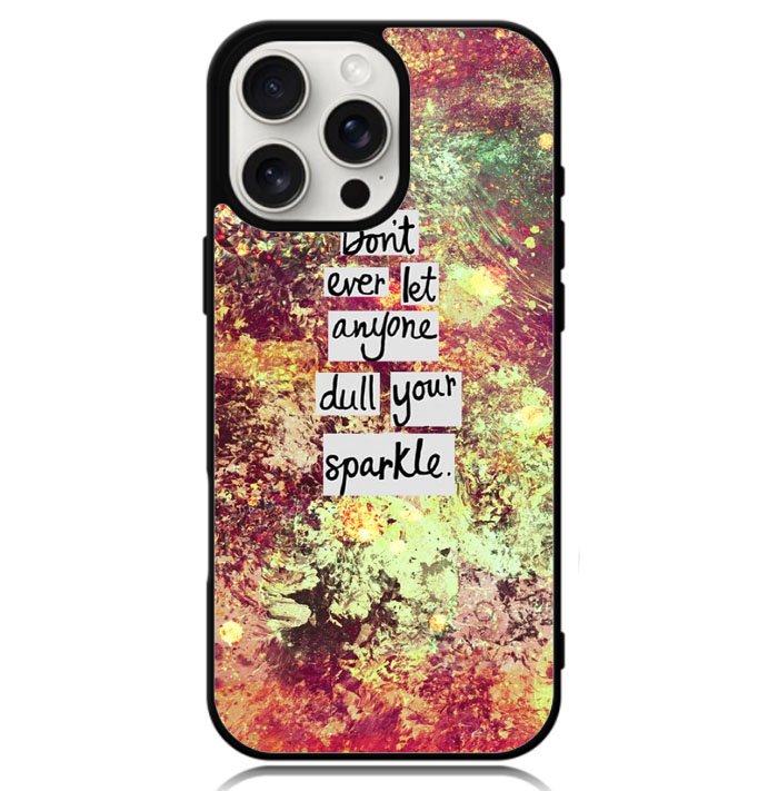 Inspirational Quote sparkle X1218 iPhone 16 Pro Max Case