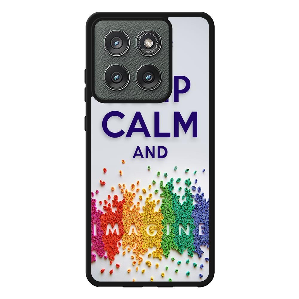 Keep Calm and imagine X1245 Motorola Moto Edge 2025 Case