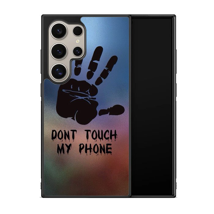 Dont Touch My Phone X4273 Samsung Galaxy S25 Ultra 5G Case