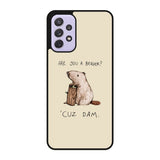 Are You a Beaver Cuz Dam Samsung Galaxy A23 5G Case BC0150