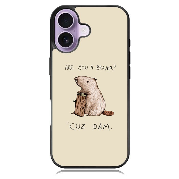 Are You a Beaver Cuz Dam iPhone 17 Case BC0150