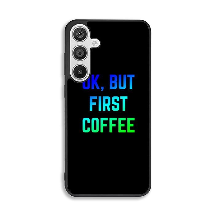 Ok but first coffee Samsung Galaxy A26 5G Case BC0180