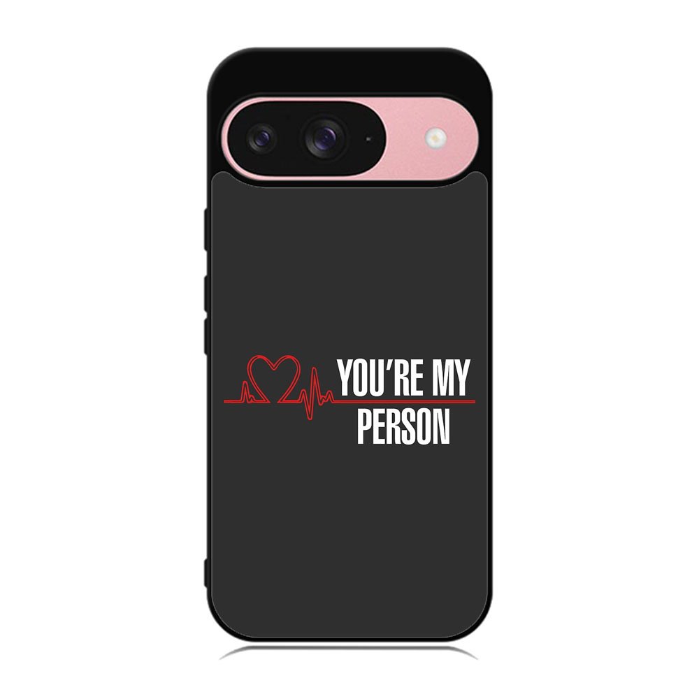 You're My Person Case Google Pixel 9 BC0317