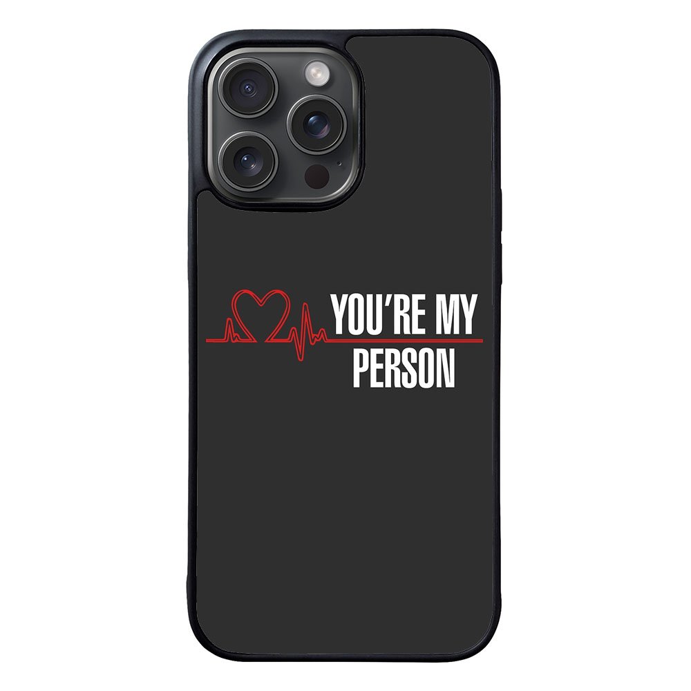 You're My Person Case iPhone 15 Pro BC0317