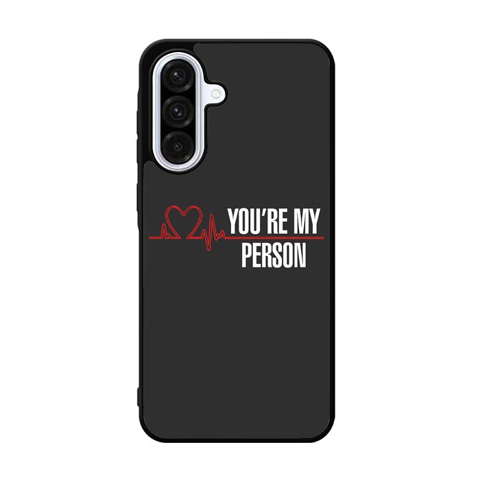 You're My Person Samsung Galaxy A36 Case BC0317