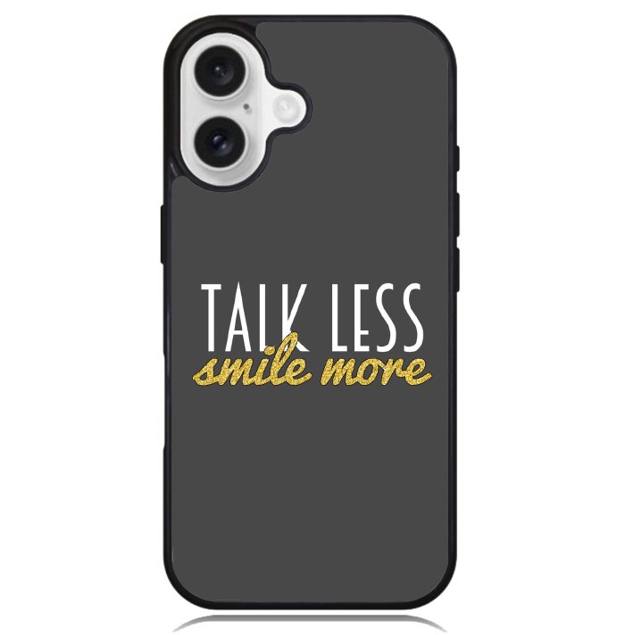 Talk Less Smile More Hamilton Case iPhone 16 BC0230