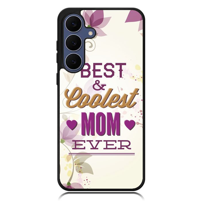 Best Mom Ever X5755 Samsung Galaxy S25 FE Case