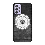 Work Hard Play Hard Samsung Galaxy A23 5G Case BC0577