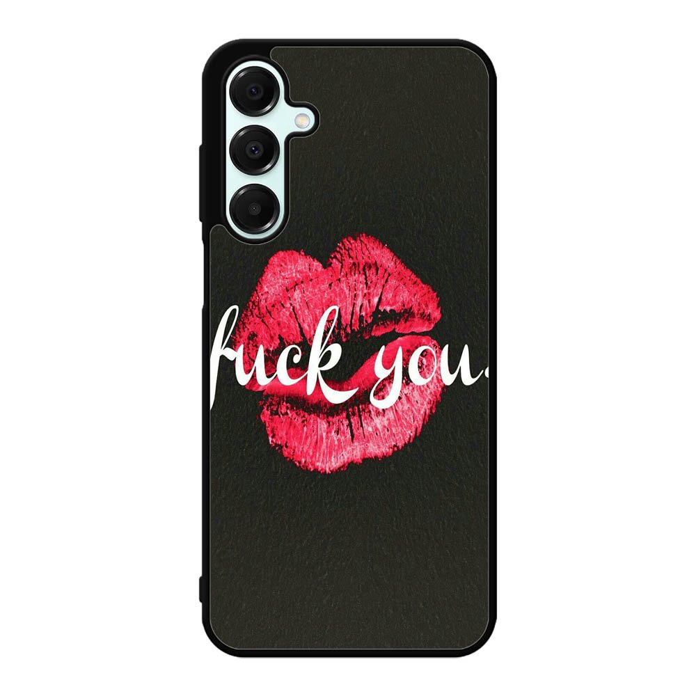 Fuck You Samsung Galaxy A16 Case BC0742