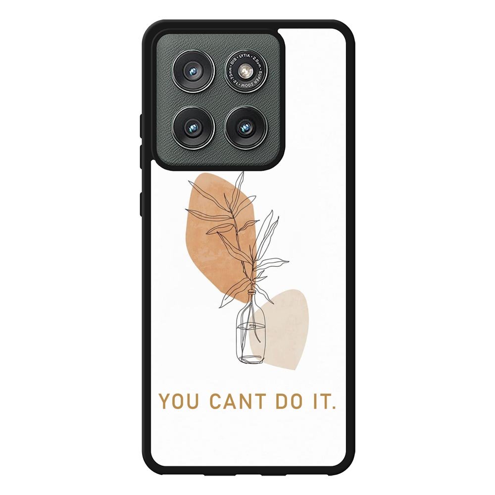 You Cant Do It Motorola Moto Edge 2025 Case FE0663