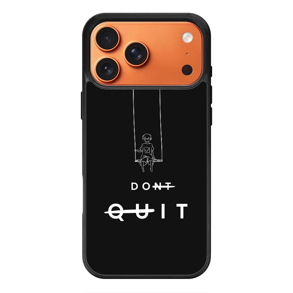 dont quit iPhone 17 Pro Max Case FE0216