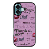 Thank You Next Ariana Grande Case iPhone 16 Plus BC2004