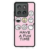 Have a fun time Motorola Moto Edge 2025 Case FE0345