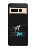 Just Rickt It Google Pixel 7 Pro Case