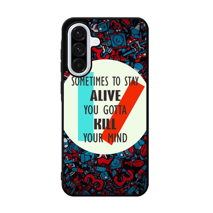 Twenty One Pilots Quote Samsung Galaxy A36 Case FE5542