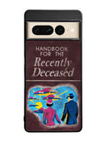 Handbook For The Recently Deceased Google Pixel 7 Pro Case