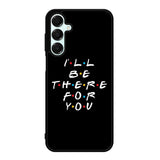 Friends Quotes Z5028 Samsung Galaxy A35 5G Case