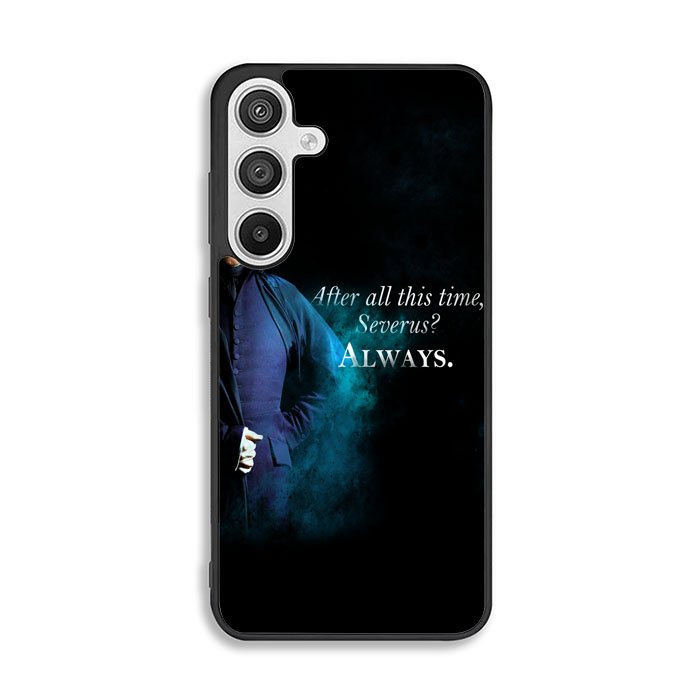 Severus snape , after all this time quote Samsung Galaxy A26 Case BC1671
