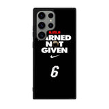Lebron James Earned Not Given Case Samsung Galaxy S24 Ultra 5G BC1697