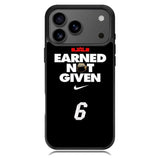 Lebron James Earned Not Given iPhone 17 Pro Max Case BC1697