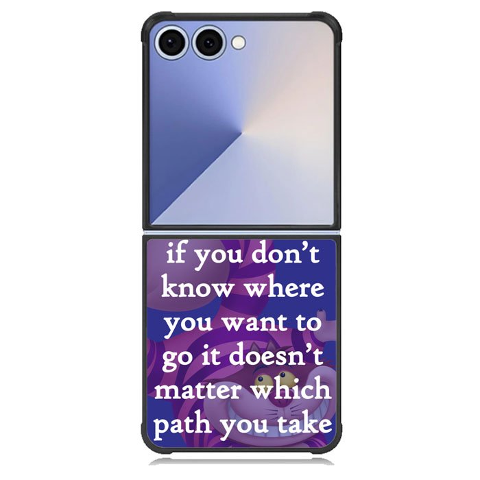 Alice In Wonderland Cheshire Cat Quote Letter Samsung Galaxy Z Flip 7 Case BC3077