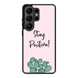 Stay Positive X00397 Samsung Galaxy S26 Ultra Case