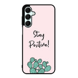 Stay Positive X00397 Samsung Galaxy A16 5G Case