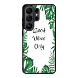 Good vibes only X00455 Samsung Galaxy S26 Ultra Case
