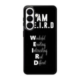 Im Weird Quote X02226 Samsung Galaxy S26 Case