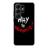 why so serious X02224 Samsung Galaxy S26 Ultra Case