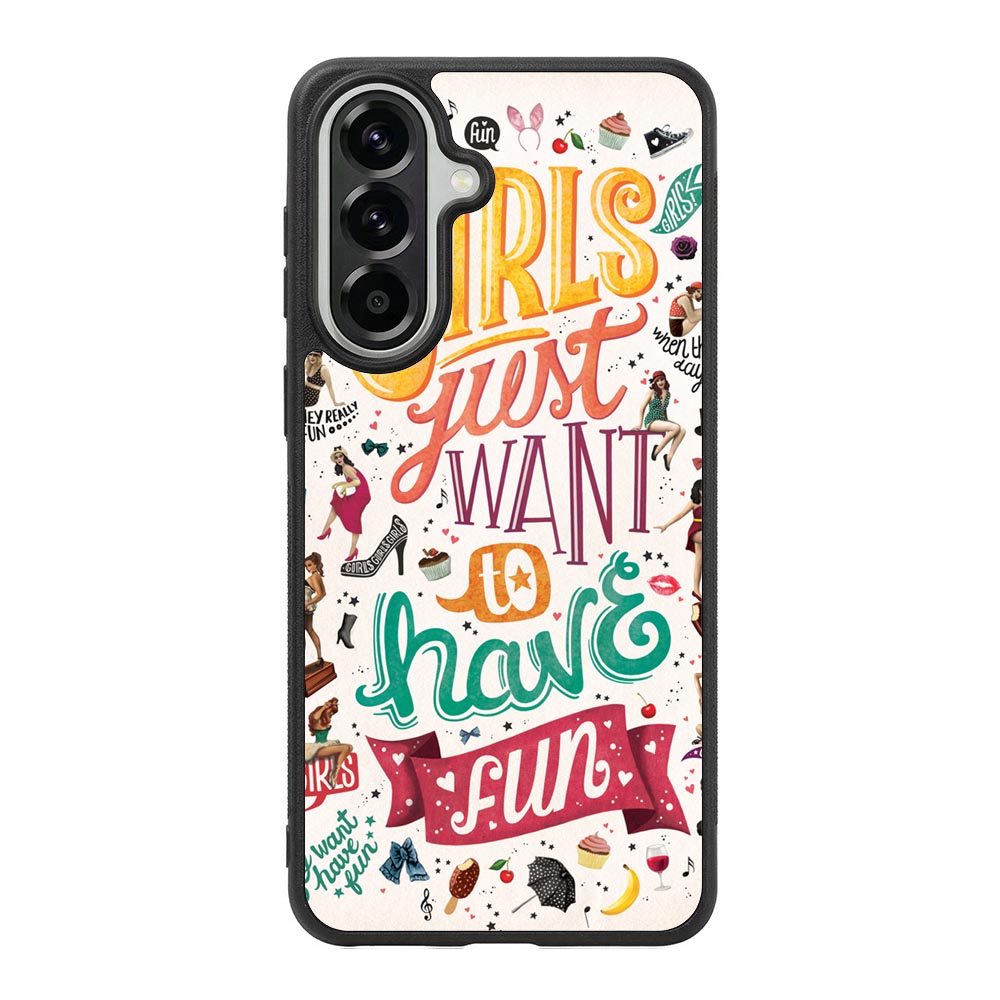 Girls Just Want To Have Fun X1138 Samsung Galaxy A57 Case