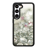 Happy Girls Shine Brighter X1219 Samsung Galaxy S25 Plus 5G , Samsung Galaxy S25+ 5G Case
