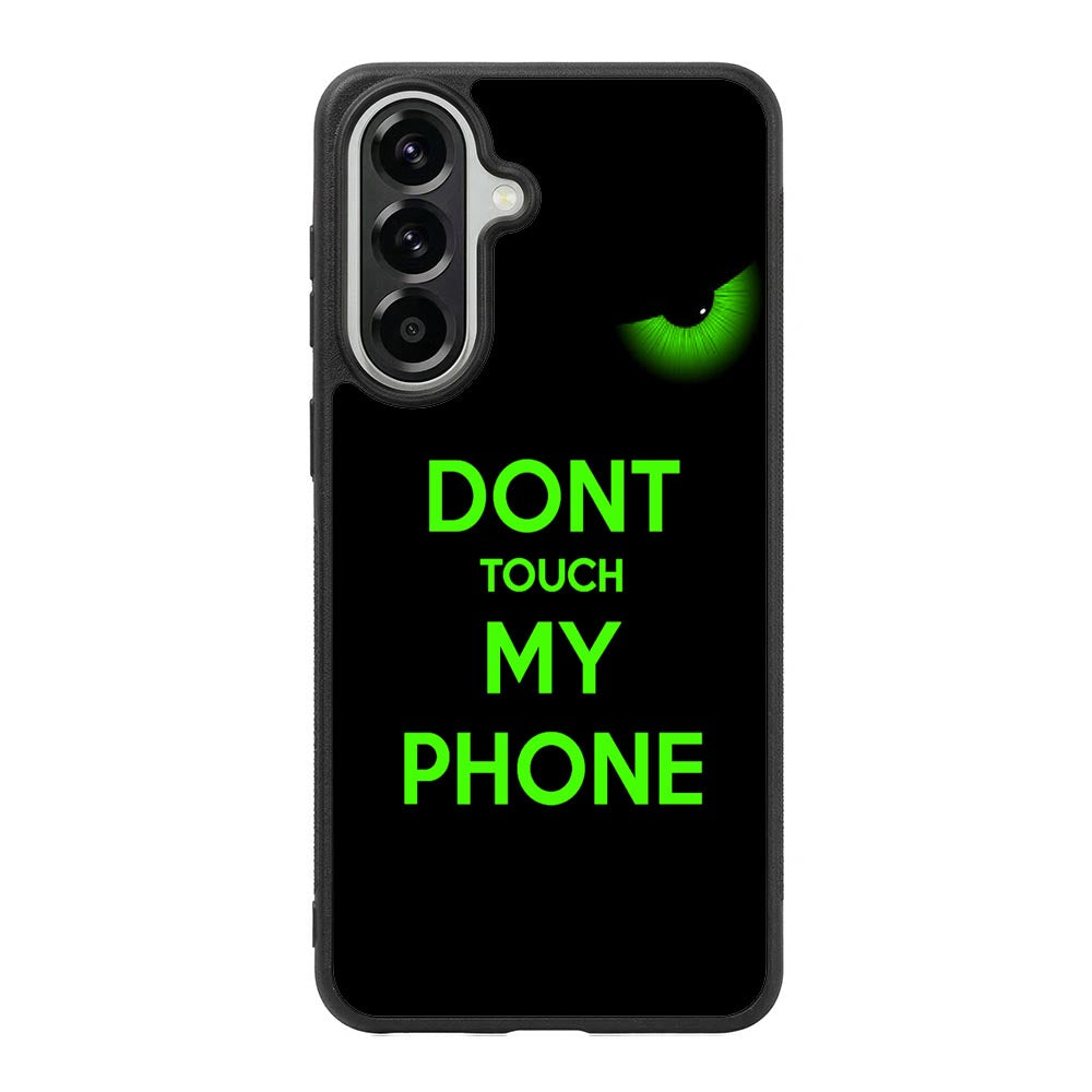Dont Touch My Phone X4272 Samsung Galaxy A57 Case