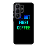 Ok but first coffee Samsung Galaxy S26 Ultra Case BC0180