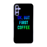 Ok but first coffee Case Samsung Galaxy A55 5G BC0180