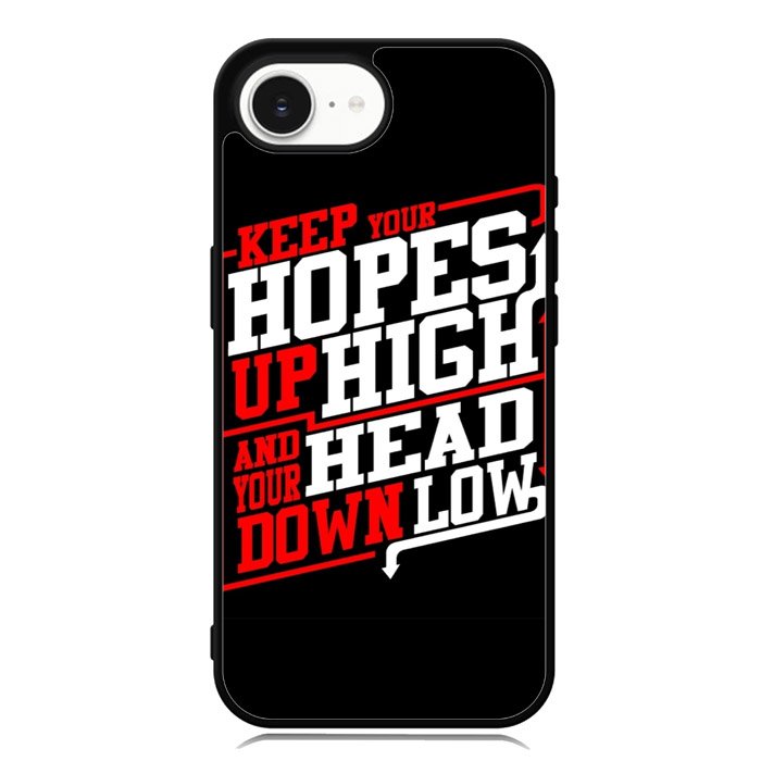 Keep Hopes High And Head X0052 iPhone 16e Case