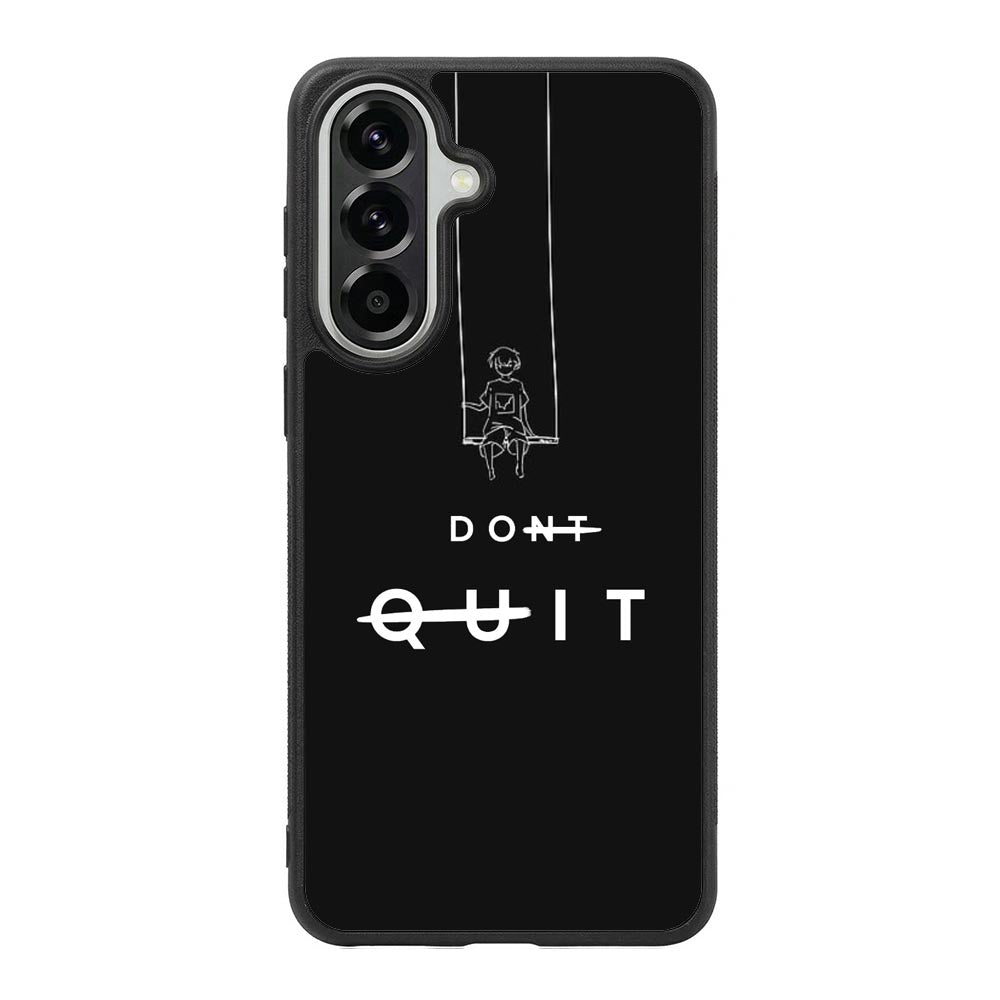 dont quit Samsung Galaxy A57 Case FE0216