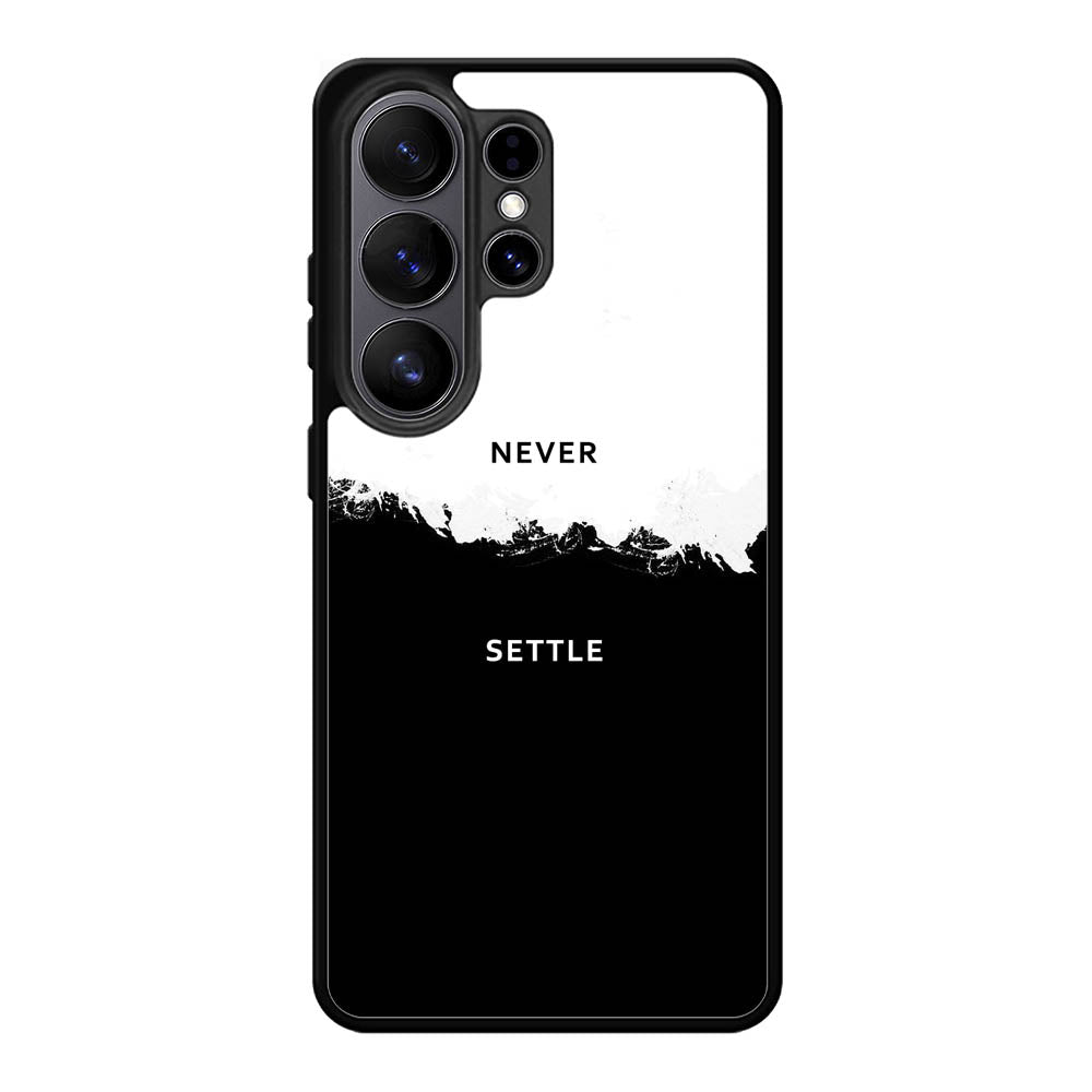 NEVER SETTLE Samsung Galaxy S26 Ultra Case FE0464
