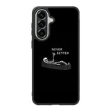 Never Better Alone Samsung Galaxy A37 Case FE0463