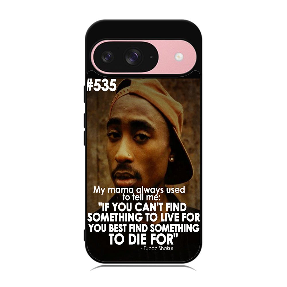 Tupac Quote Case Google Pixel 9 BC2954