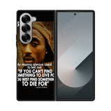 Tupac Quote Case Samsung Galaxy Z Fold 6 5G BC2954